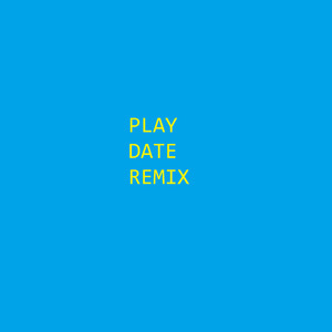 Play Date (Remix)