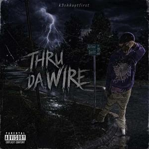 ThruDaWire
