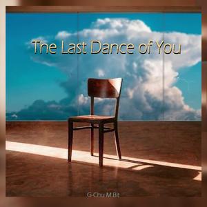 The Last Dance of You