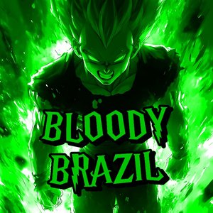 BLOODY-BRAZIL (SPED UP)