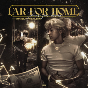 FAR FOR HOME(Ft.SAILENG)