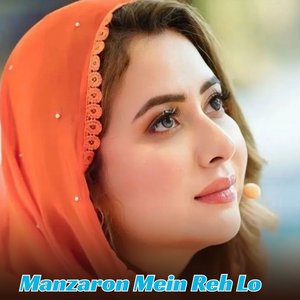 Manzaron Mein Reh Lo