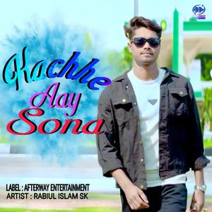 Kachhe Aay Sona