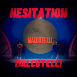 HESITATION