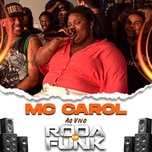 Mc Carol (Ao Vivo Roda de Funk)