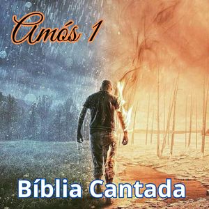 Amós 1 Bíblia Cantada