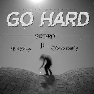 Go hard