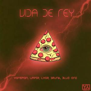 Vida de Rey (feat. Yonston, Limper, Drunk & Blue One)