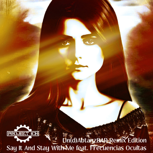 Say It And Stay With Me (Un(D)Abtanzbar Instrumental Mix I)