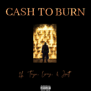 Cash To Burn (feat. Liraz)