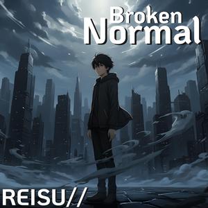Broken Normal「壊れた日常」