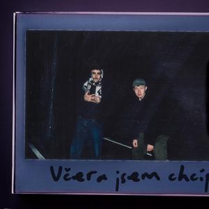 Včera Jsem Chcíp / OK