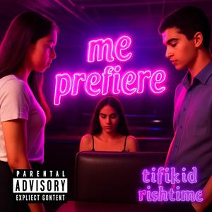 Me prefiere (feat. Rishtime)