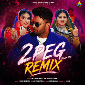 2 Peg Bana Do (Remix)