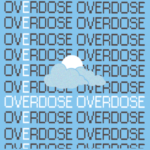 OVERDOSE(Feat.LA$T KING)