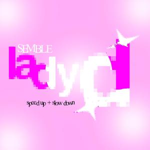 lady d (speed up)