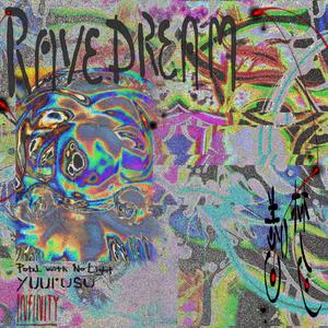--RAVEDREAM- -/