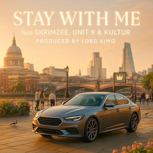 STAY WITH ME (feat. SKRIMZEE, UNIT 9 & KULTUR)