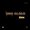 Zagnash Ziih - Omo ologo cover (feat. Zlatan)