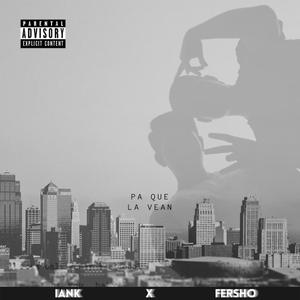 PA QUE LA VEAN (feat. Fersho)