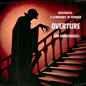 Overture: Nosferatu (A Symphony of Horror)