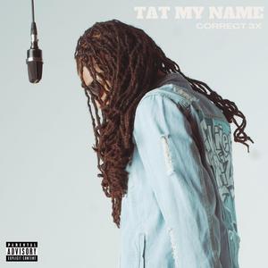 TAT MY NAME
