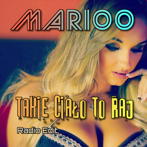 Takie ciało to raj (Radio Edit )
