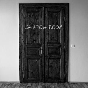 Shadow Room