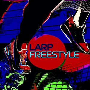 LARP Freestyle (feat. T Clipse)