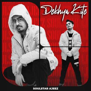 Dekhya Kite (Rap Version)