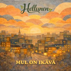 Mul on ikävä
