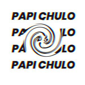 PAPI CHULO