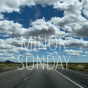 A Minor Sunday