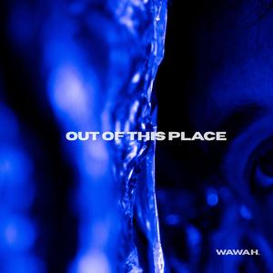 Out of This Place