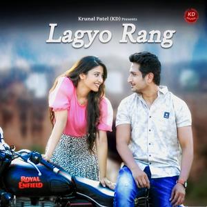 Lagyo Rang (feat. Kd Krunal Patel & Kumpal Patel)