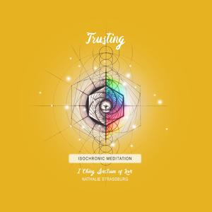 Trusting (I Ching Spectrum of Love Isochronic Meditation)