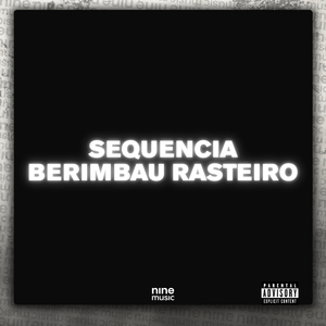 SEQUENCIA BERIMBAU RASTEIRO