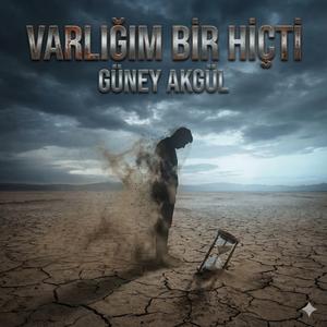 Varlığım Bir Hiçti