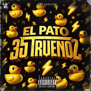 EL PATO 35 TRUENOZ (El Feelon)