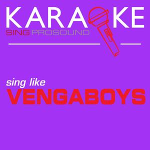 Shalala Lala (In the Style of Vengaboys) [Karaoke with Background Vocal]