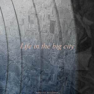 Life in the Big City