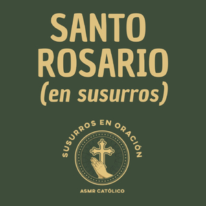 Santo Rosario, en susurros, para los viernes (Misterios Dolorosos)
