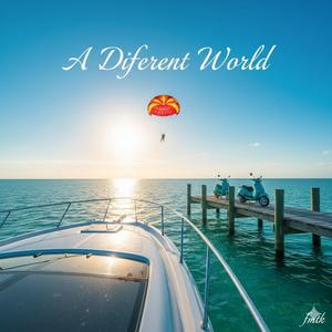 A DIFERENT WORLD