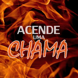 Acende uma Chama