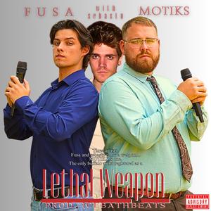 Lethal Weapon (feat. Fusa & sebastn)