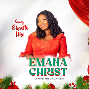 EMANA CHRIST ( The Birth of Christ)
