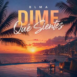 Dime Qué Sientes