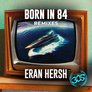 Born In 84 (Eran Hersh Afro Radio Edit)