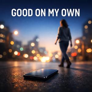 Good On My Own