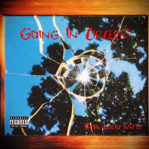 Going in Circles! (feat. Kolby White)